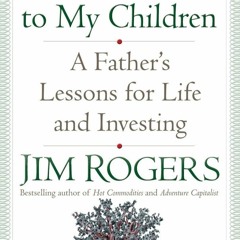 PDF✔️ A Gift to My Children: A Father's Lessons for Life and Investing