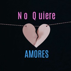 XENON & JEY S - No Quiere Amores