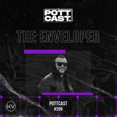 Pottcast #209 - The Enveloper