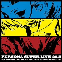 Your Affection - PERSONA SUPER LIVE 2015 ～in 日本武道館 -NIGHT OF THE PHANTOM-