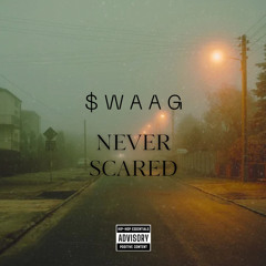 $WAAG - never scared (feat @prodhaisofn)