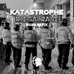 Katastrophe - Illegal Rave(2023 Refix)FREE DOWNLOAD