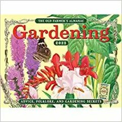 Download ⚡️ (PDF) The 2023 Old Farmer’s Almanac Gardening Calendar Complete Edition