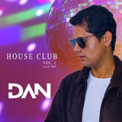 DAN - House Club Vol. 1 (Live Set)
