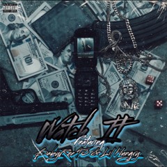 Watch It (feat. Lil Hungry & Babyree98) [Prod. AyEckoTurnItUp]
