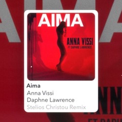 AIMA - ANNA VISSI, DAPHNE LAWRENCE (REMIX by STELIOS CHRISTOU)