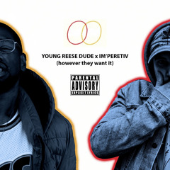 However They Want It