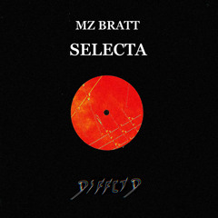 Mz Bratt - Selecta (Disaffected Bootleg)