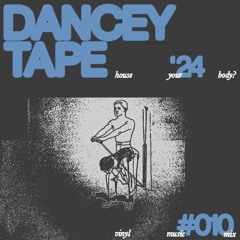 Howse Your Body? - Dancey Tape #010