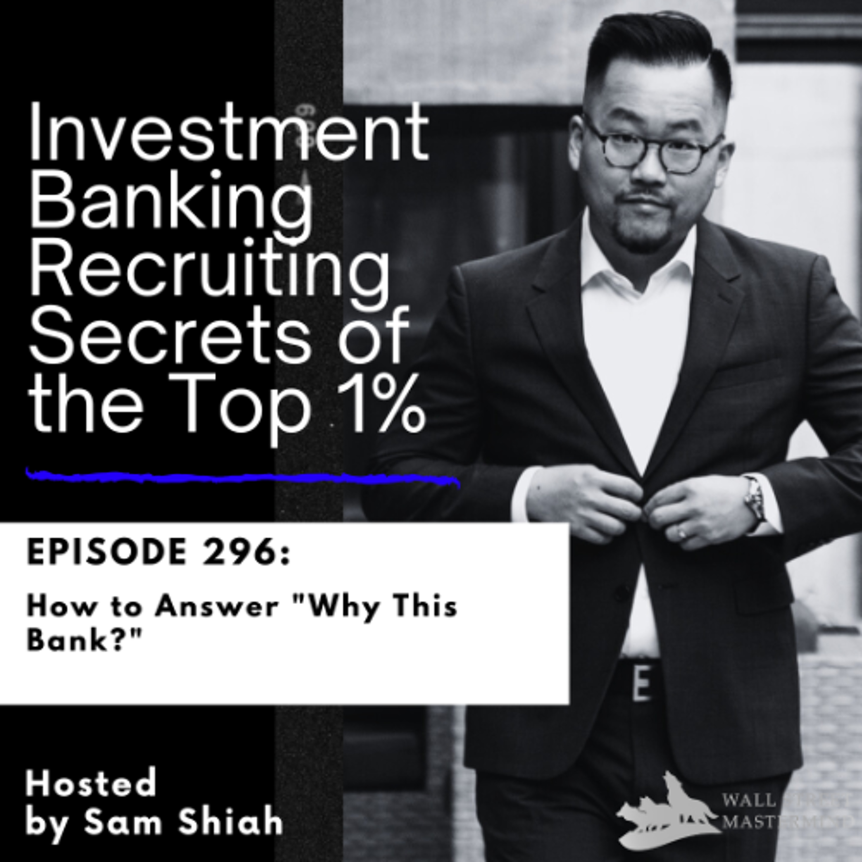 cover of episode Episode 296: How to Answer "Why This Bank?"