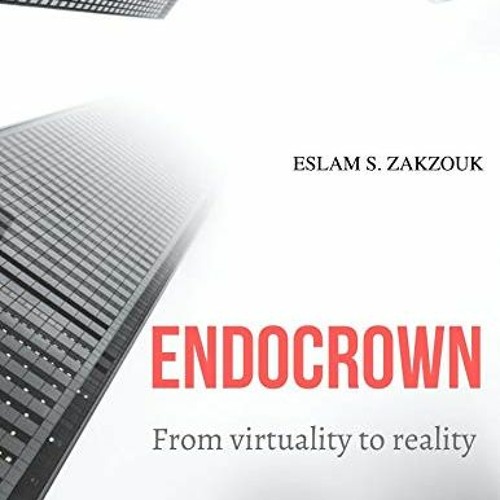 [GET] PDF 🎯 Endocrown: From virtuality to reality by  Eslam S. Zakzouk KINDLE PDF EB