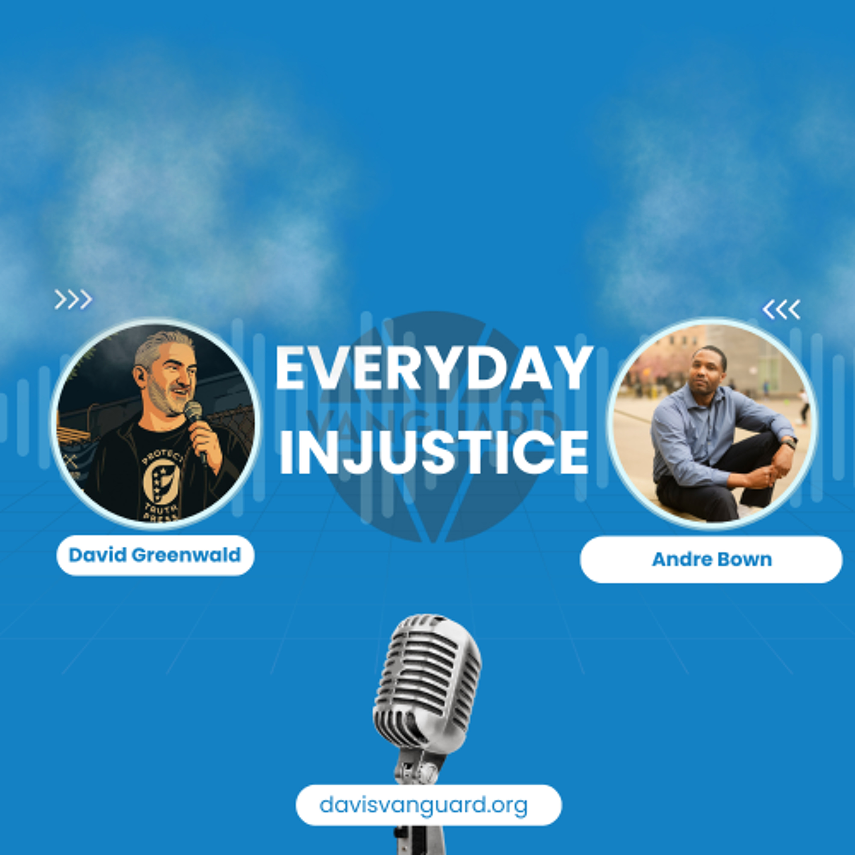 Everyday Injustice Podcast Episode 317: Andre Brown, Wrongful Convictions, and the Limits of Finality