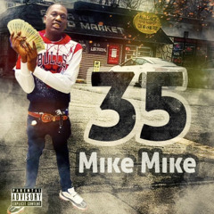 Mike Mike - 35