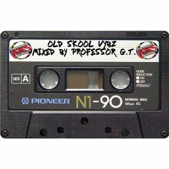 Old Skool Vybz - Mixed By Professor G.T.