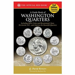 VIEW [EBOOK EPUB KINDLE PDF] A Guide Book of Washington Quarters by  Q. David Bowers