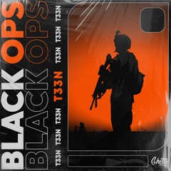 T33N - Black Ops