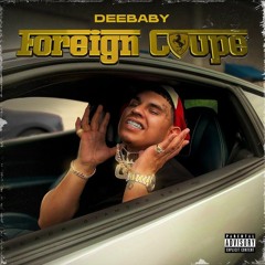 DeeBaby - Foreign Coupe