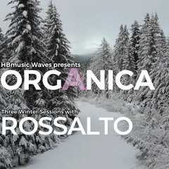ORGANICA First Winter Session with RossAlto