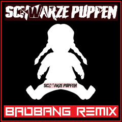 Schwarze Puppen (BadBANG Remix)