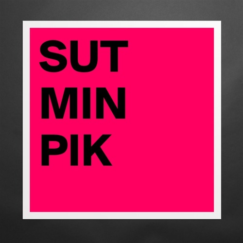 Sut Min Pik Podcast