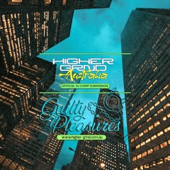 Guilty Pleasures - Higher Grnd DJ Competition