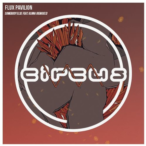 Flux Pavilion - Somebody Else Feat. GLNNA (ARIUS Remix)
