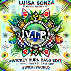 LUISA SONZA 🤌 V.I.P 🇧🇷 #WICKEY Burn Bass Edit 🔥🎶