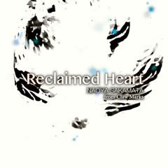 Reclaimed Heart - Heartful Beat Song / NAOYA SAKAMATA