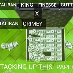 STACKING UP THIS PAPER" TALIBAN GRIMEY X TALIBAN KING FINESSE GUTTA.(OFFICIAL AUDIO) mp.3