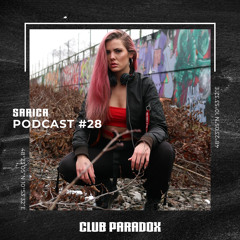 Club Paradox Podcast #28 Sarica - Groove is the key
