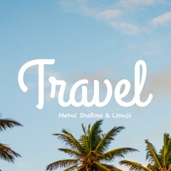 No Copyright Travel/Vlog Background Music - Travel (Prod.Mehul ShaRma & Limujii)