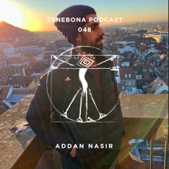 Zenebona Podcast 048 - Addan Nasir