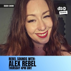 Rebel Sounds with Alex Rebel - Episode 02
