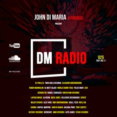 DM RADIO 025 | John Di Maria | 2021.06.11
