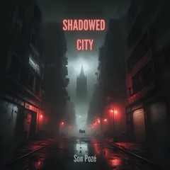 Shadowed City