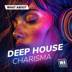 Deep House Charisma | MIDI, Sounds & Serum Presets