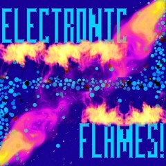 Electronic Flames [DEMO]