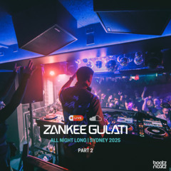 Zankee Gulati | All Night Long Sydney 2025 | Part 2