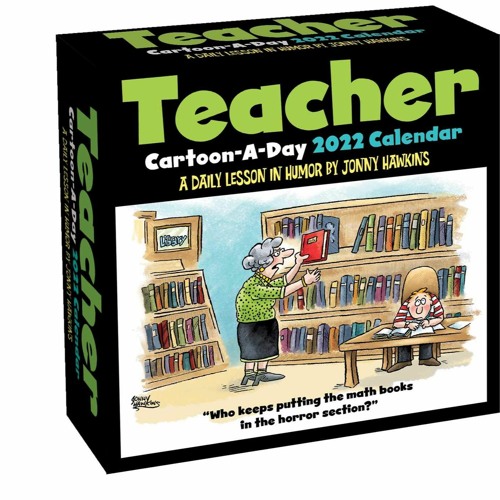 [DOWNLOAD]⚡️PDF❤️ Teacher Cartoon-a-Day 2022 Calendar A Daily Lesson in Humor
