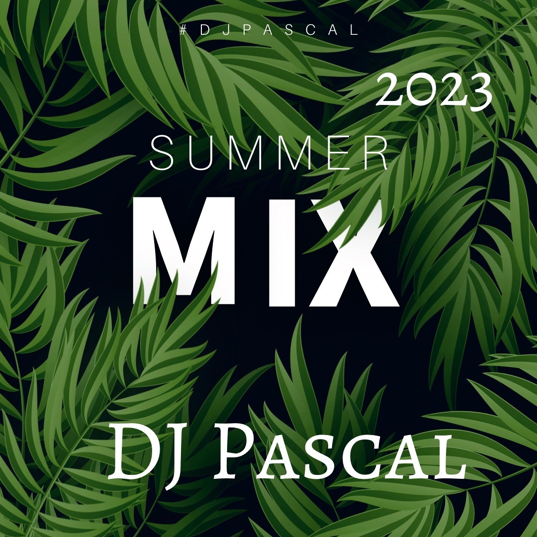 Stream DJ Pascal - Summermix 2023 by Dj Pascal (Belgium, Ghent ...