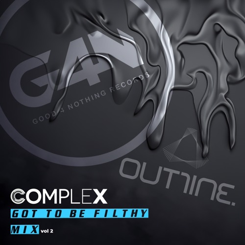 Got To Be Filthy mix Vol 2 - Complex