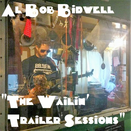 The Wailin' Trailer Sessions