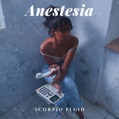 Anestesia - Scorpio Fluid (Leak) prod. by MOz