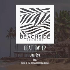 Jay Oss - Beat Em' (Original Mix)