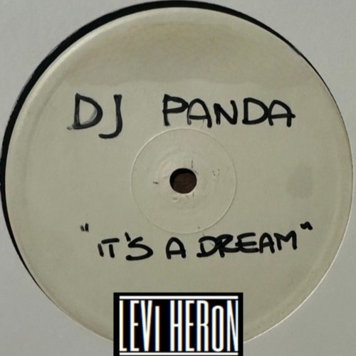 DJ Panda - Its A Dream (Levi Heron Rework)
