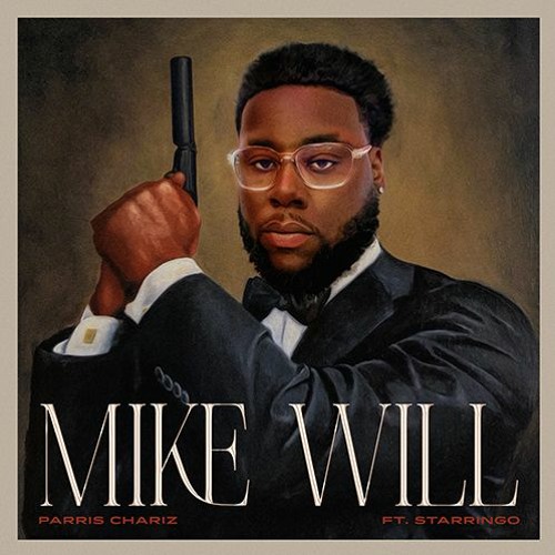 Parris Chariz - Mike Will