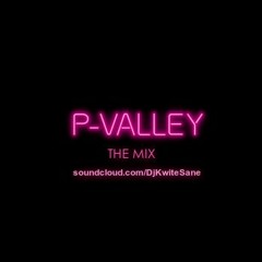 P-VALLEY Slow Jams Twitch Mix MAY 2021