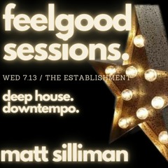 feelgood sessions v13  - downtempo and deep house - matt silliman