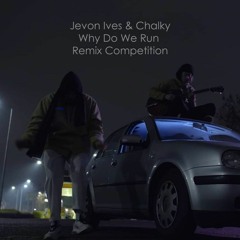 Jevon Ives & Chalky - Why Do We Run [alllone x neesnu Remix]
