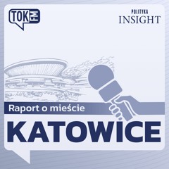 Katowice | Raport o mieście